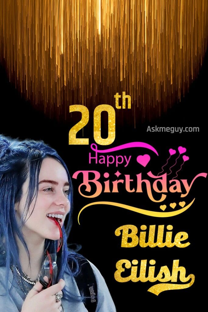 Happy 20th Birthday Billie Eilish
