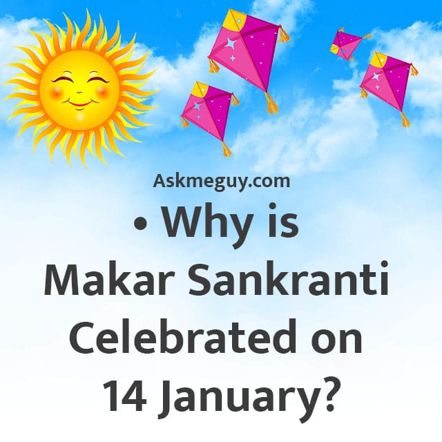 Why is Makar Sankranti Celebrated on 14 January